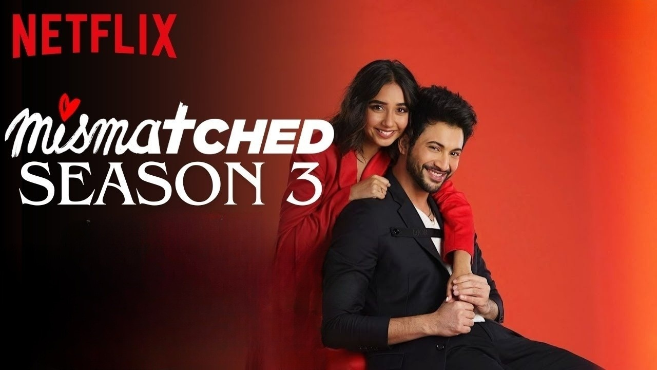Mismatched (2024) S03 Hindi WEB-DL 1080p
